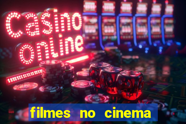 filmes no cinema conquista sul